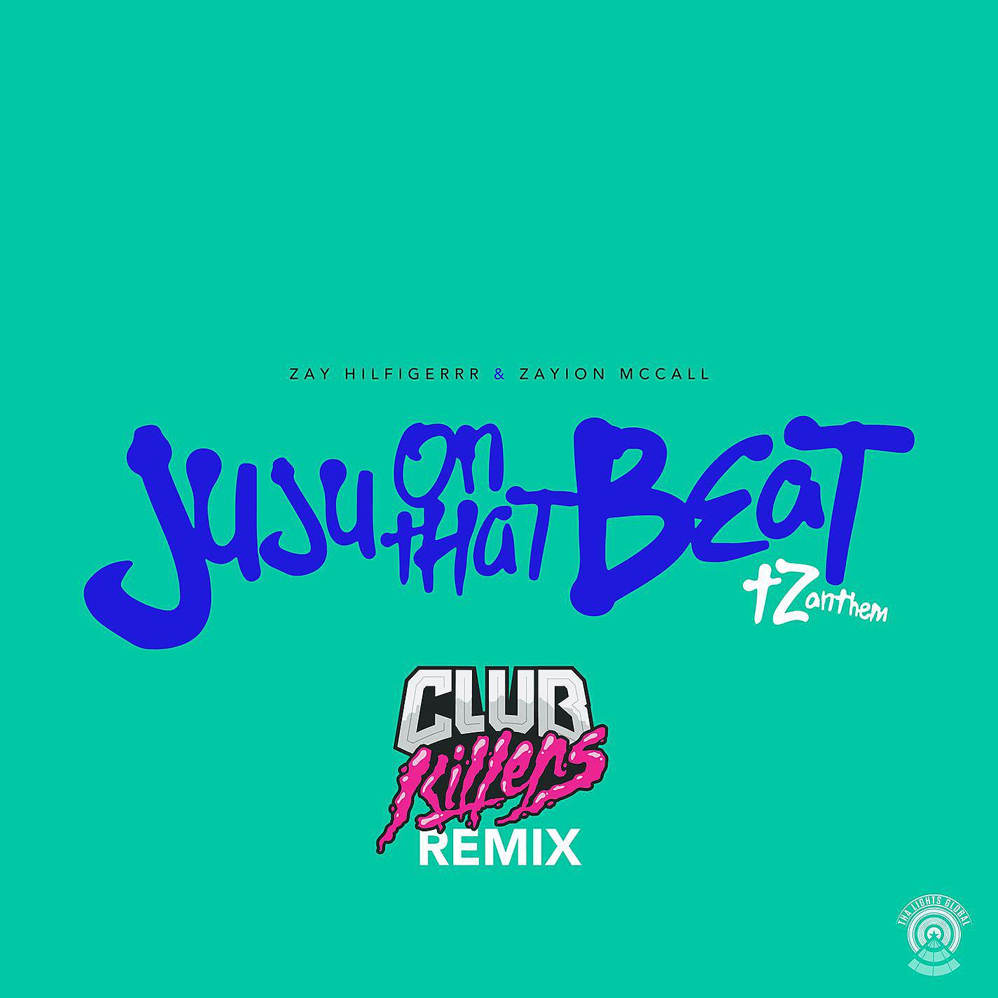 Постер альбома Juju on That Beat (TZ Anthem) [Club Killers Remix]