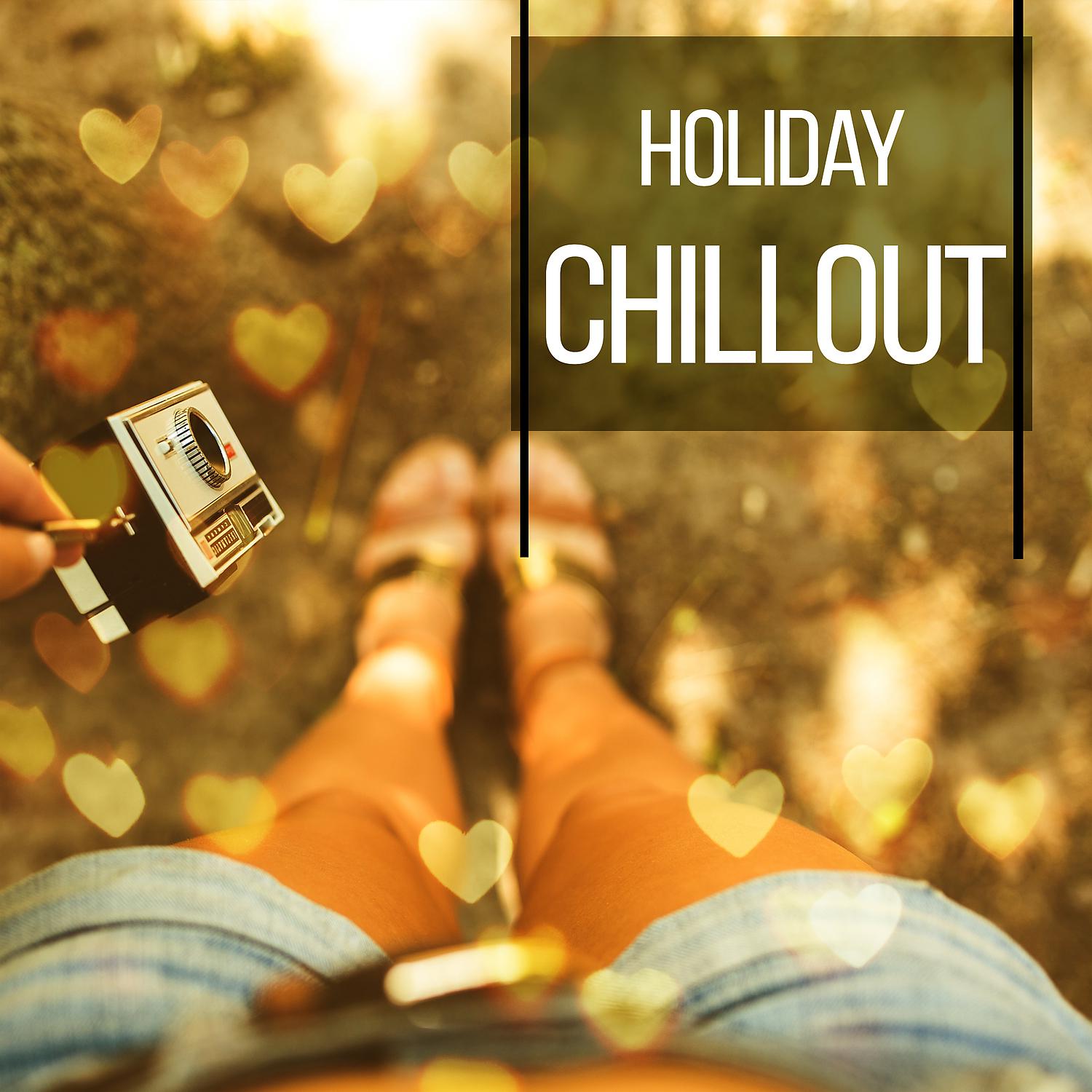 Постер альбома Holiday Chillout – Beach Songs, Chill Summer, Total Rest, Deep Vibes