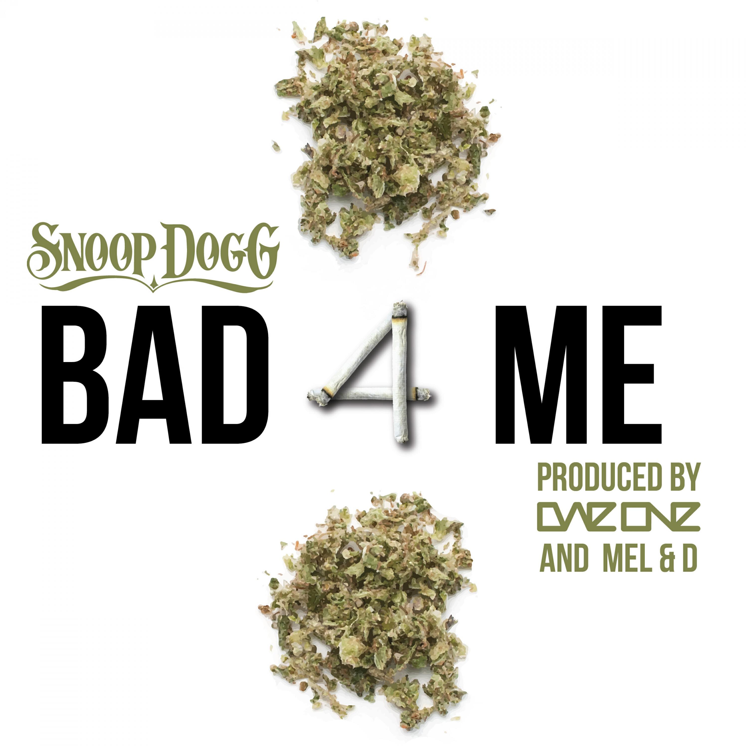 DAE ONE - Bad 4 Me (feat. Snoop Dogg)