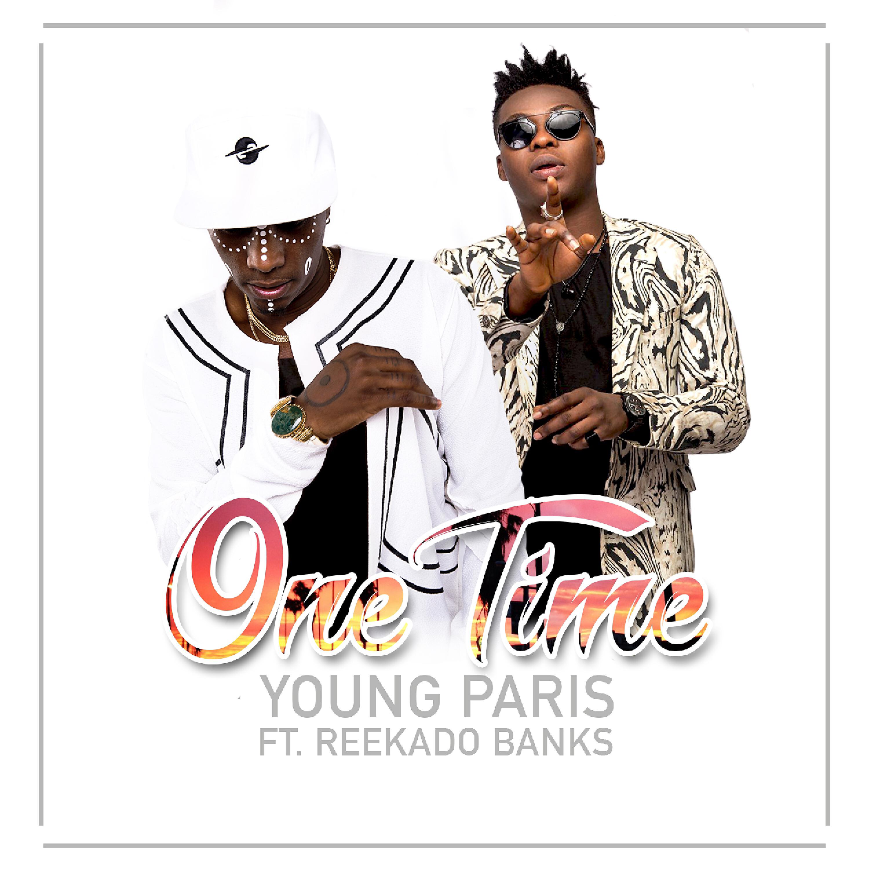 Young Paris - One Time (feat. Reekado Banks)