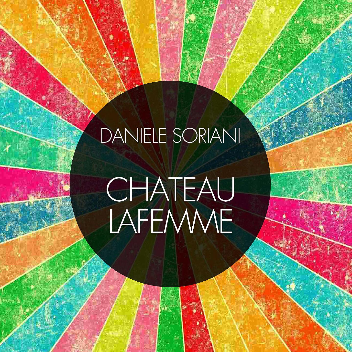 Daniele Soriani - Chateau Lafemme (Soriani Chilly Mix)