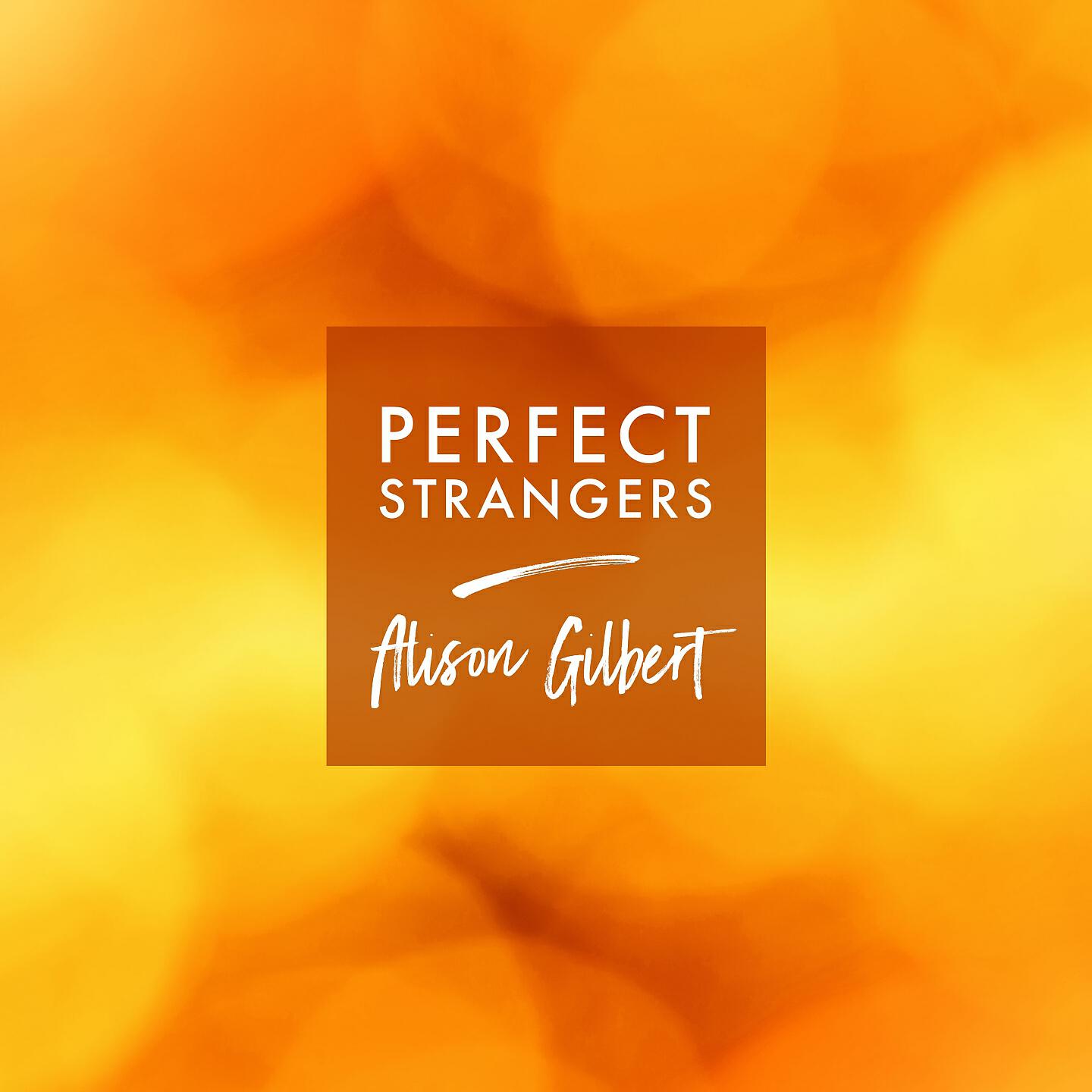 Alison Gilbert - Perfect Strangers (Piano)