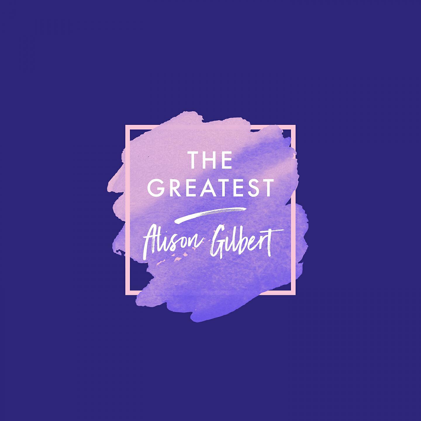 Alison Gilbert - The Greatest (Piano)