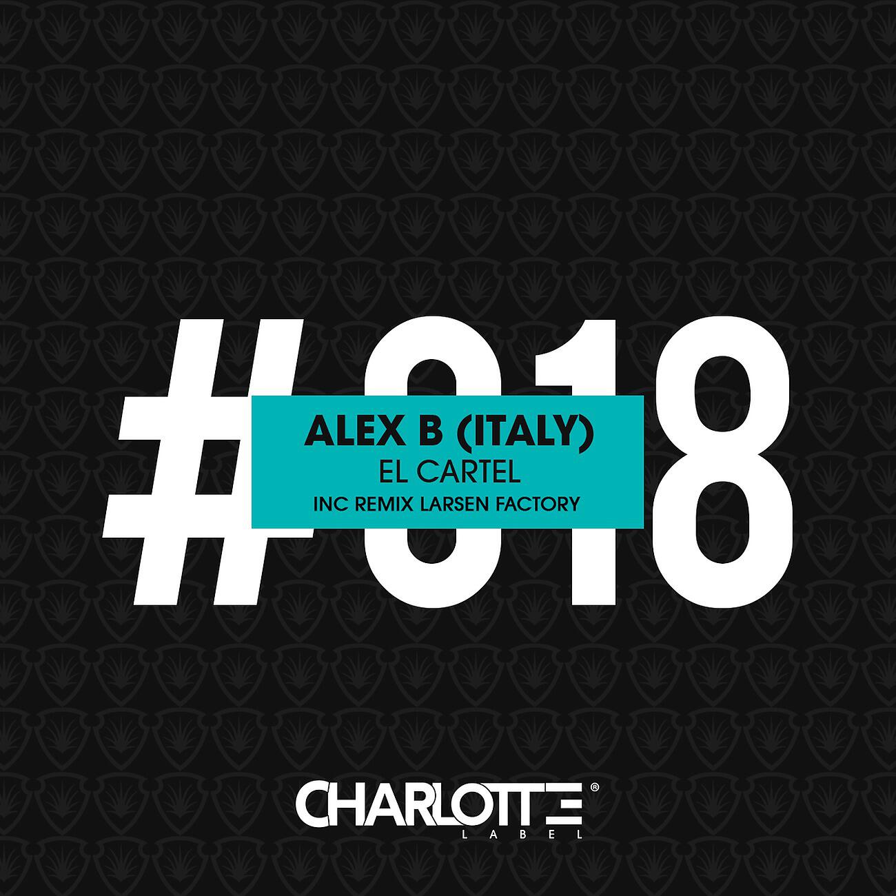 Alex B (Italy) - Medellin (Larsen Factory Remix)