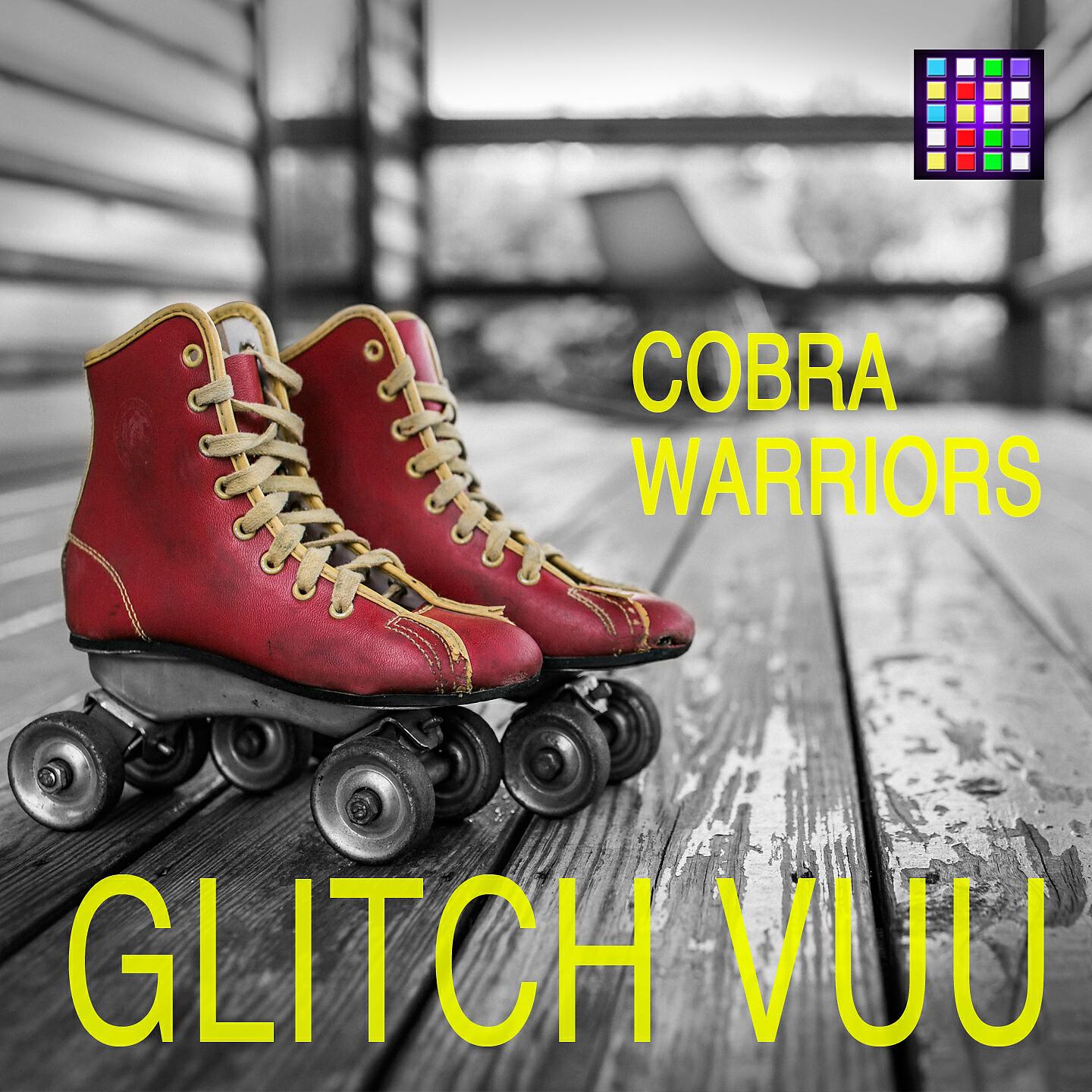 Glitch Vuu - Cobra Warriors