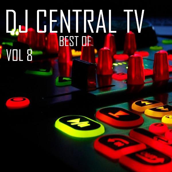 Постер альбома DJ Central TV: Best Of, Vol. 8