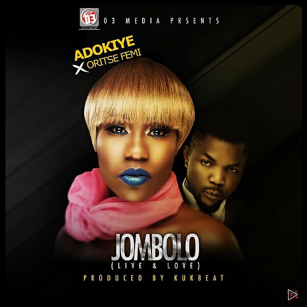 Adokiye - Jombolo (Live & Love) (feat. Oritse Femi)