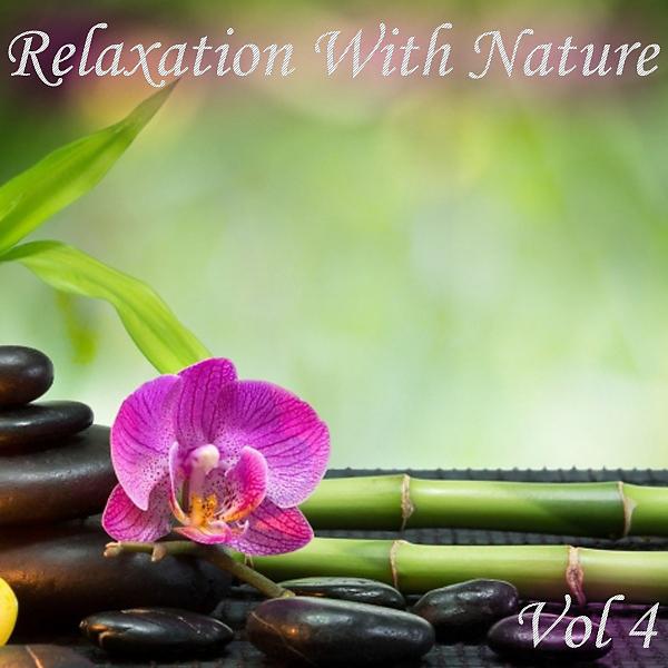 Постер альбома Relaxation With Nature, Vol. 4