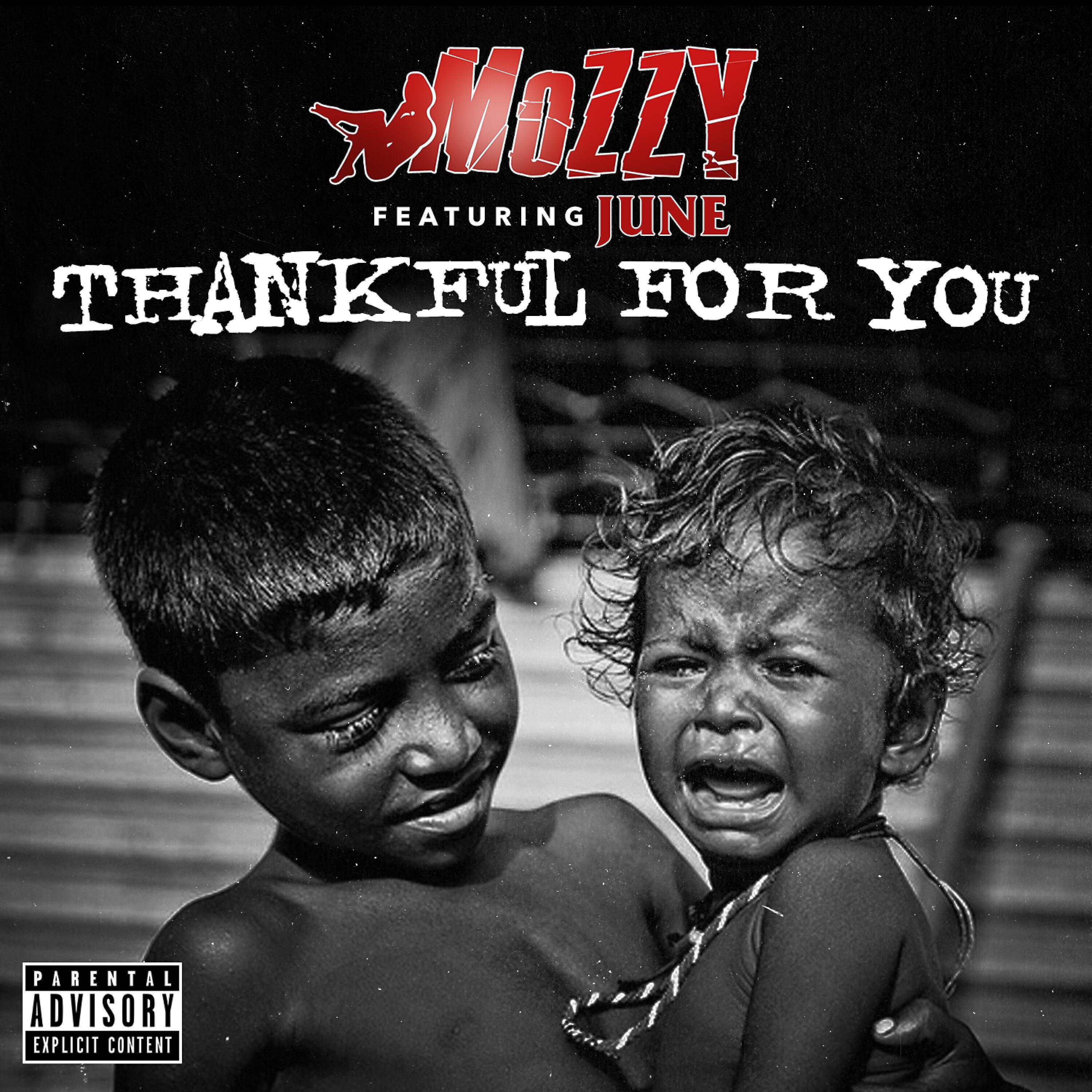 Mozzy - Thankful for You (feat. June)