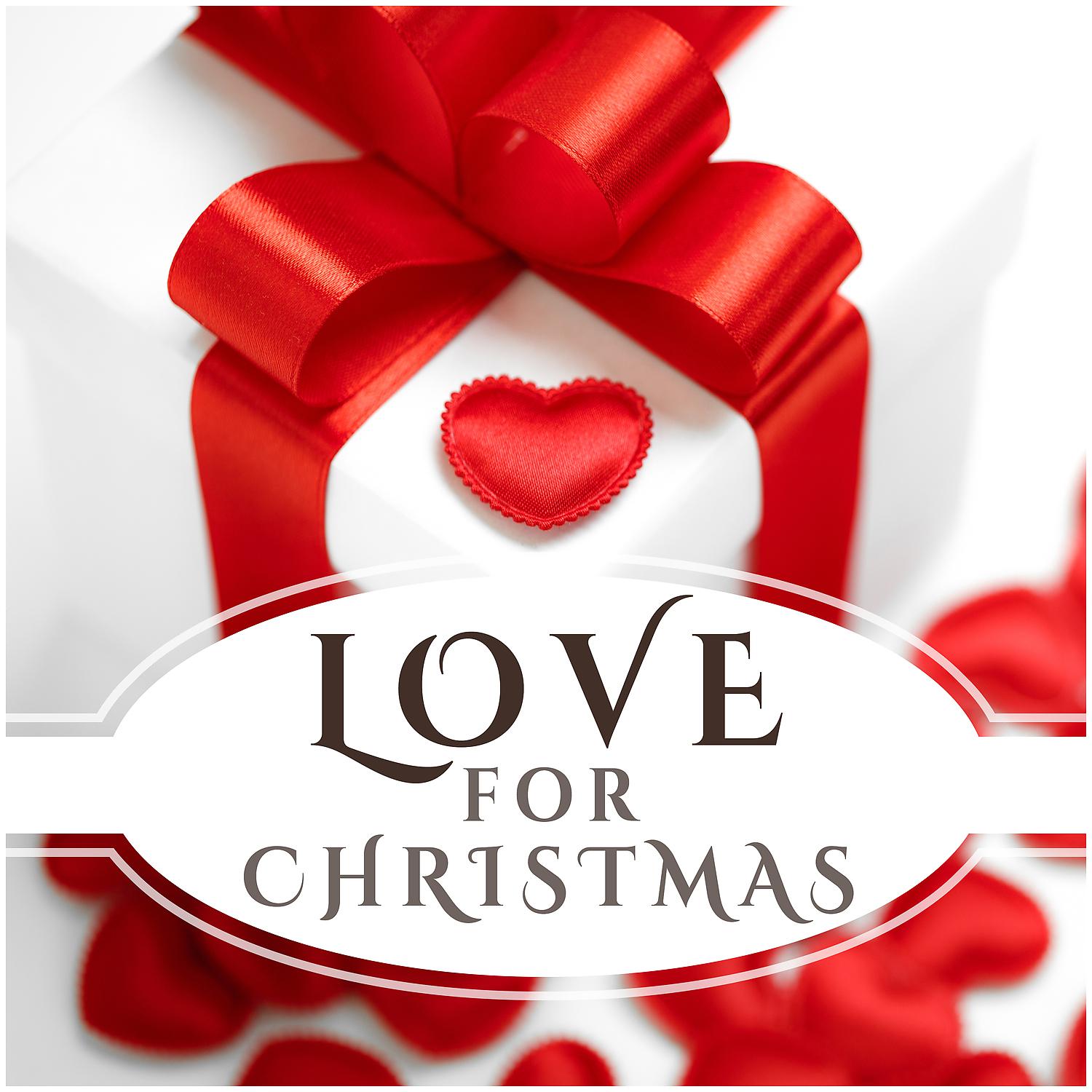 Постер альбома Love for Christmas - Shared Moments, Great Memories, Love is Most Beautiful Gift, Feeling Hot, Snuggle under Blanket