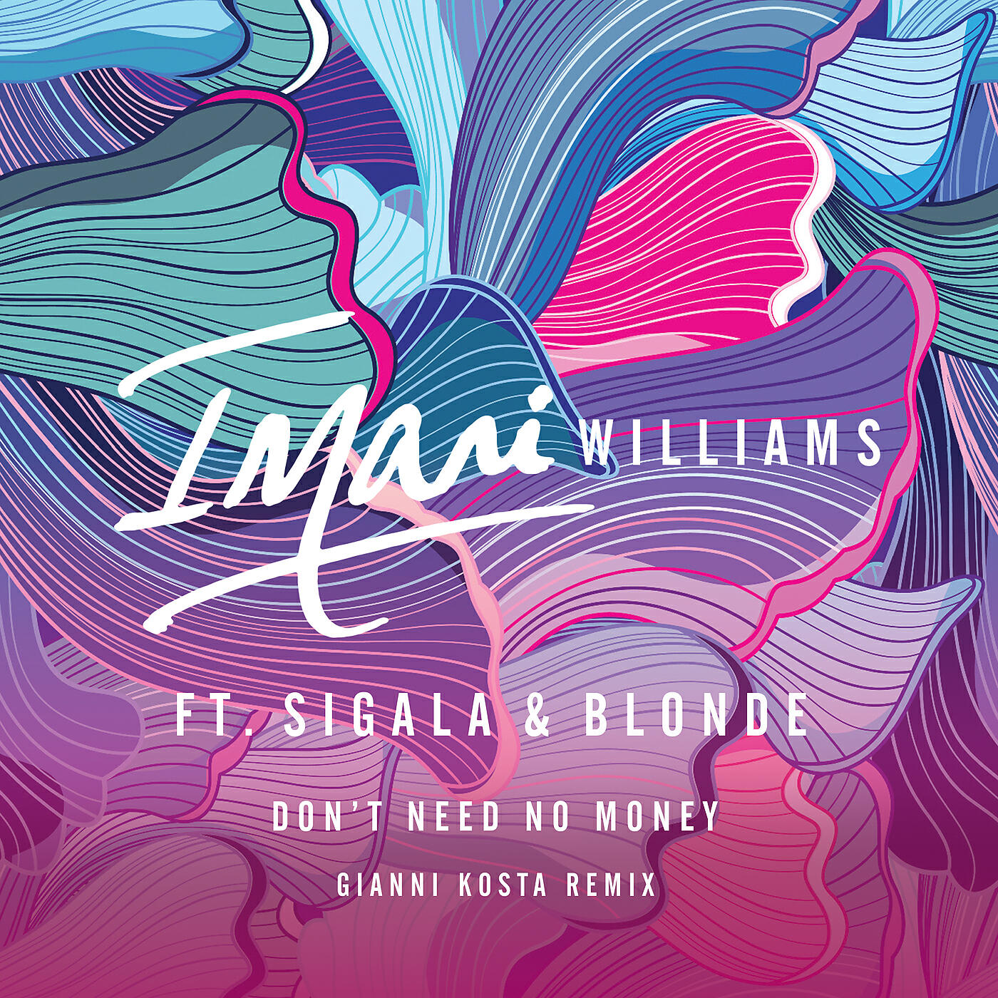 Imani Williams - Don't Need No Money (Gianni Kosta Remix)