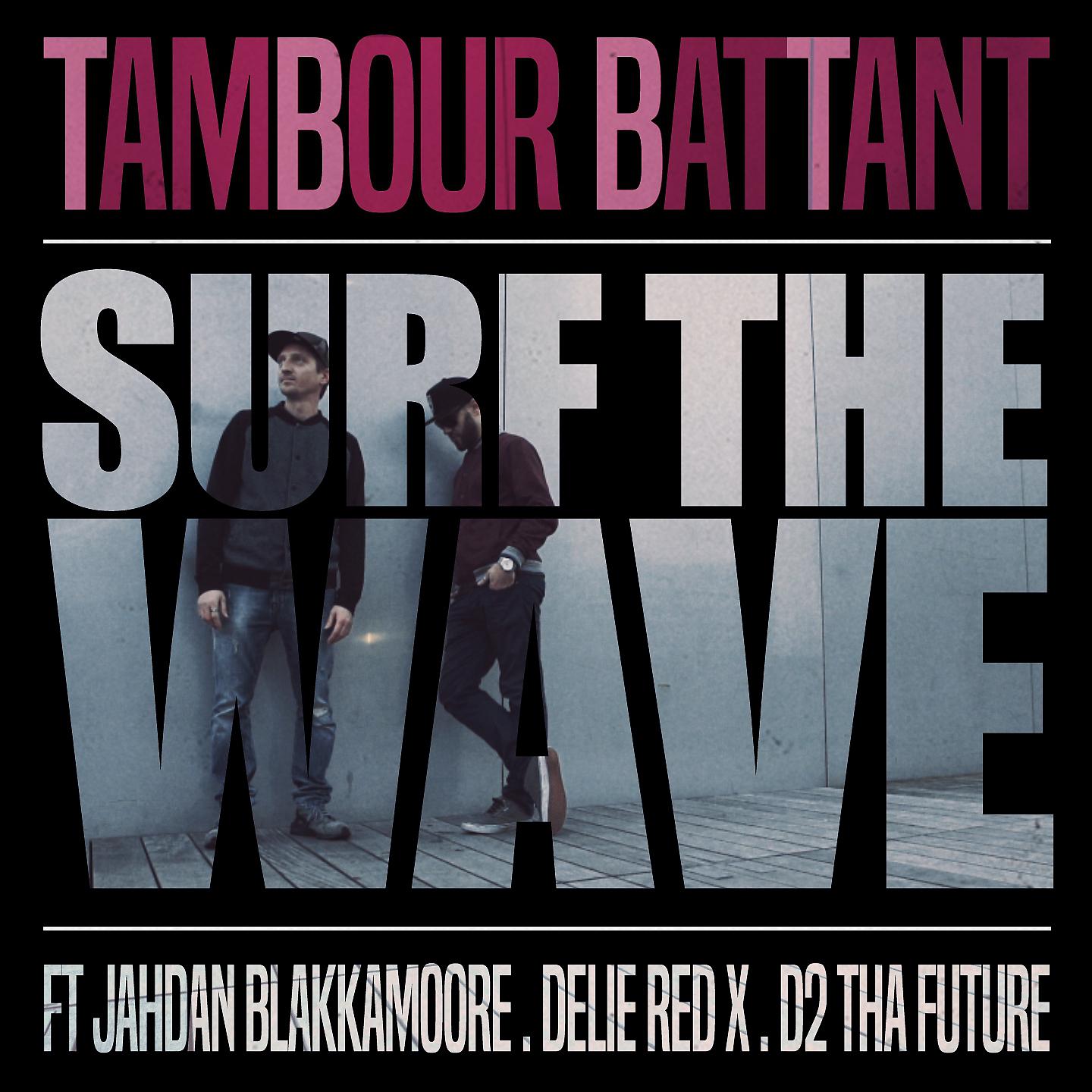 Tambour Battant - Surf the Wave