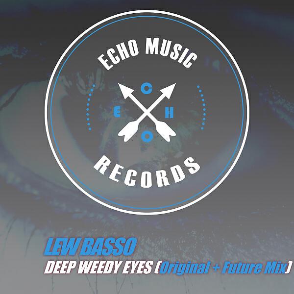 Lew Basso - Deep Weedy Eyes (Original Mix)