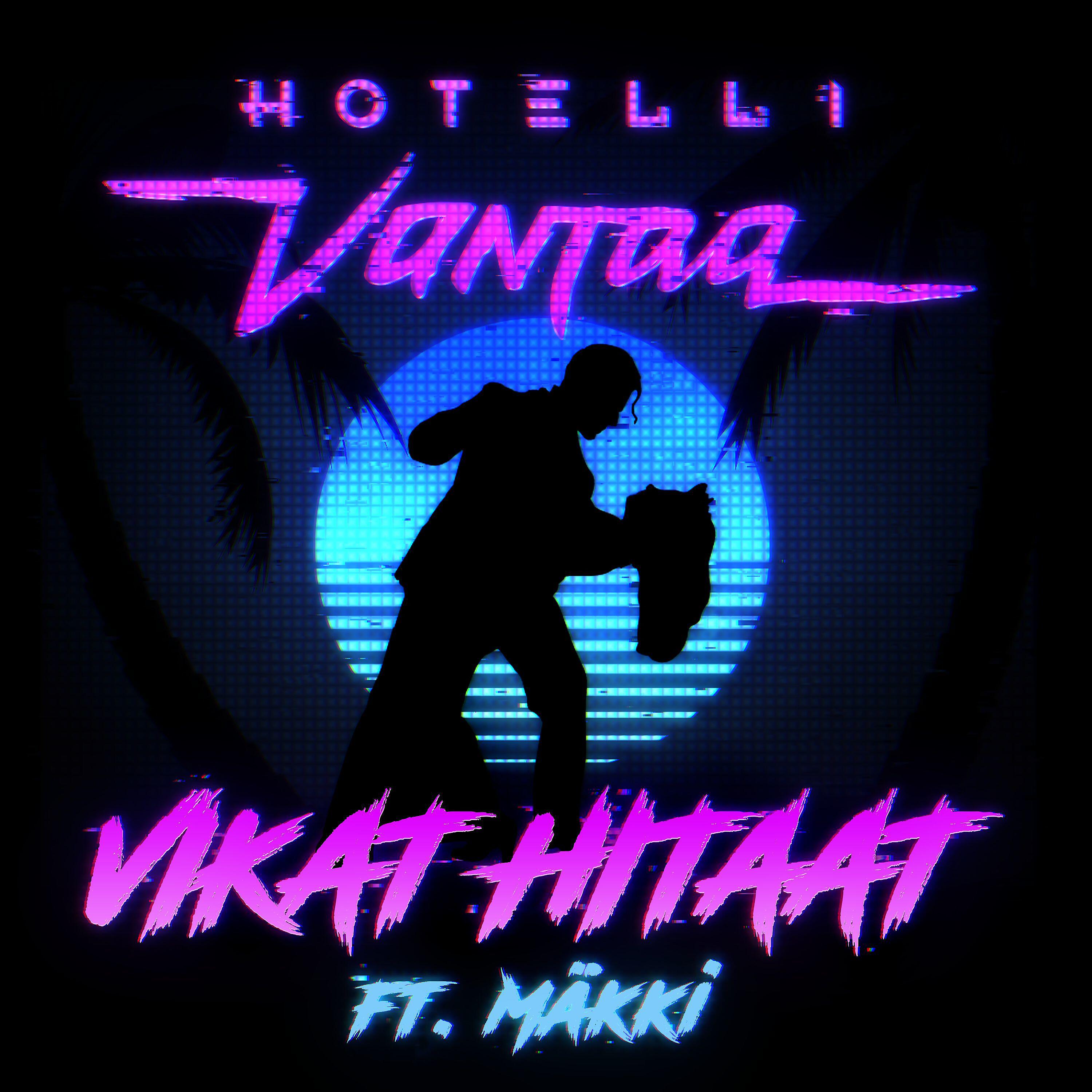 Hotelli Vantaa - Vikat hitaat (feat. Mäkki)