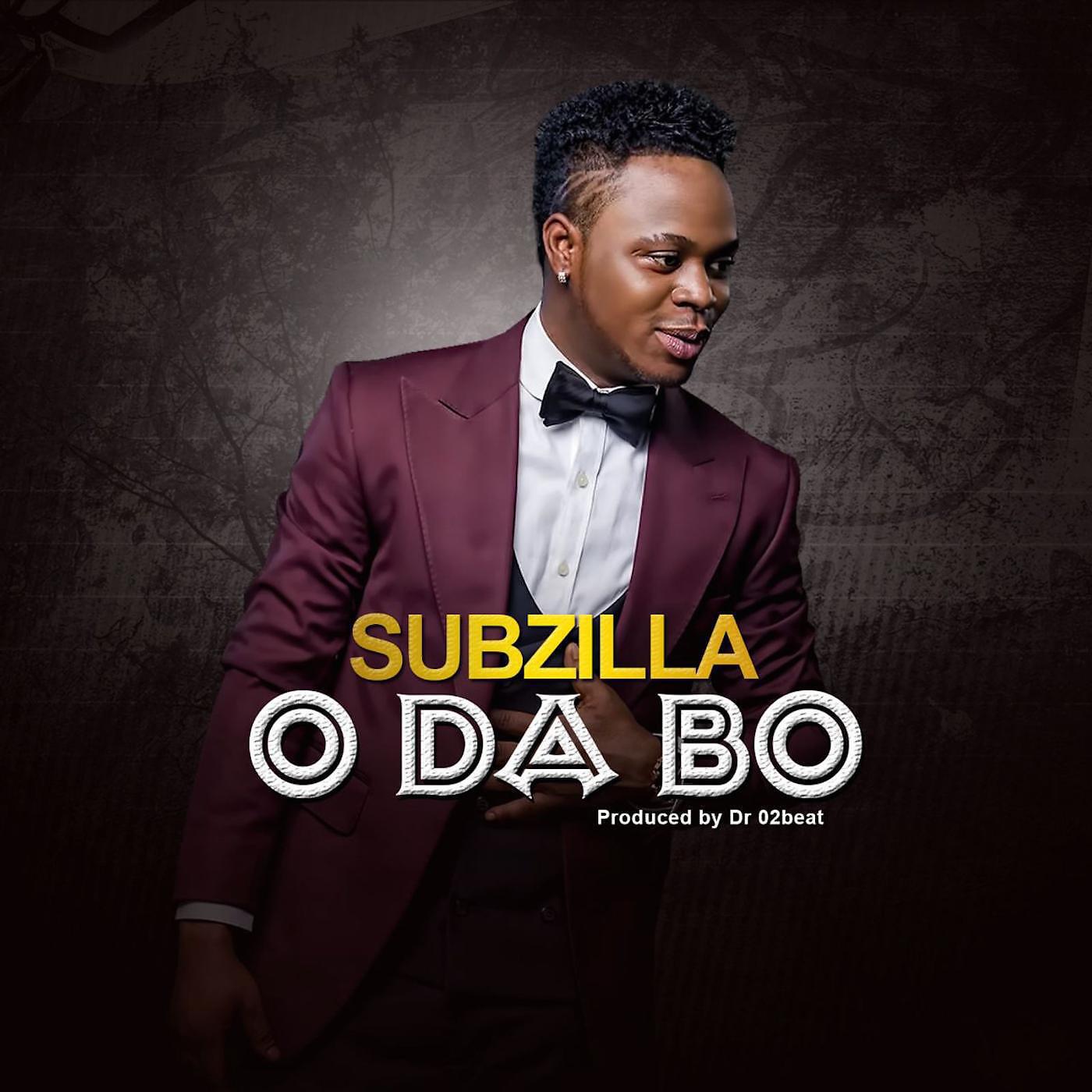 SUBZILLA - O da Bo