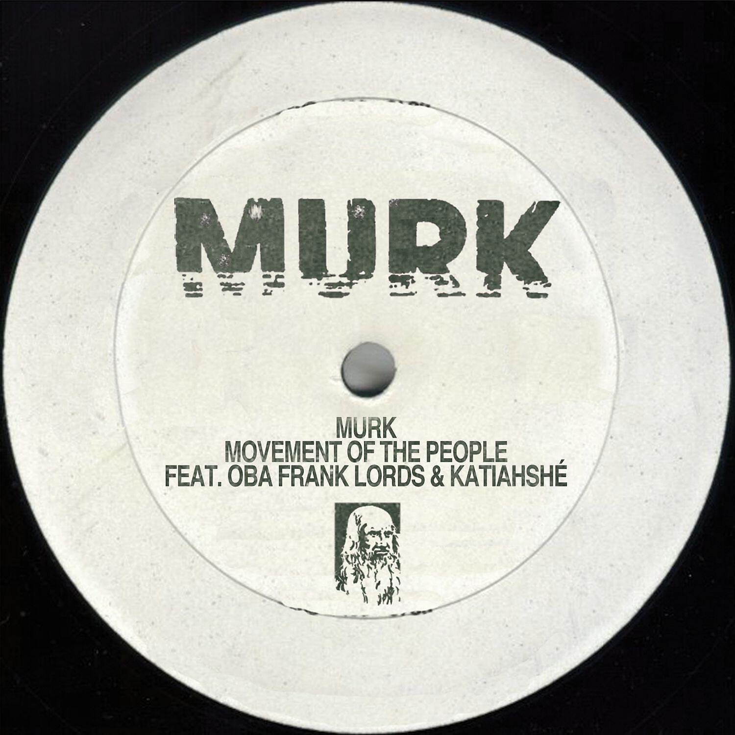 Murk - Movement Of The People (feat. Oba Frank Lords & Katiahshé) [Dub ] (Dub)