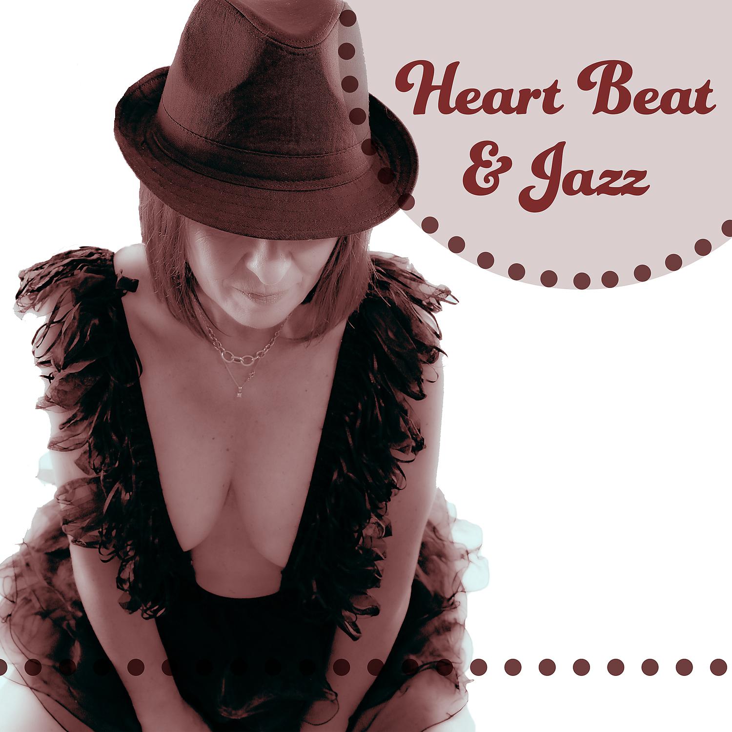 Постер альбома Heart Beat & Jazz – Romantic Jazz for Lovers, Tantric Massage, Inmost Moments, Sax Jazz