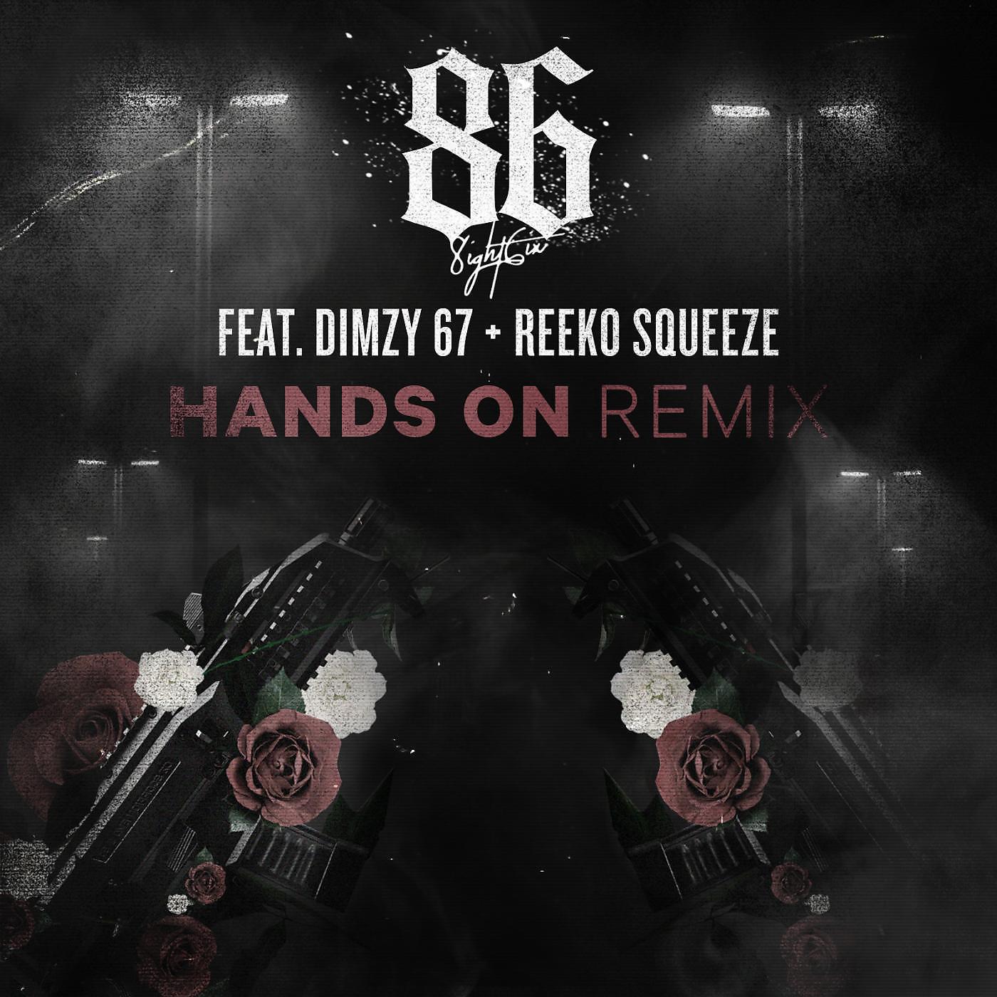 8ight6ix - Hands On (Remix) [feat. Dimzy 67 & Reeko Squeeze]