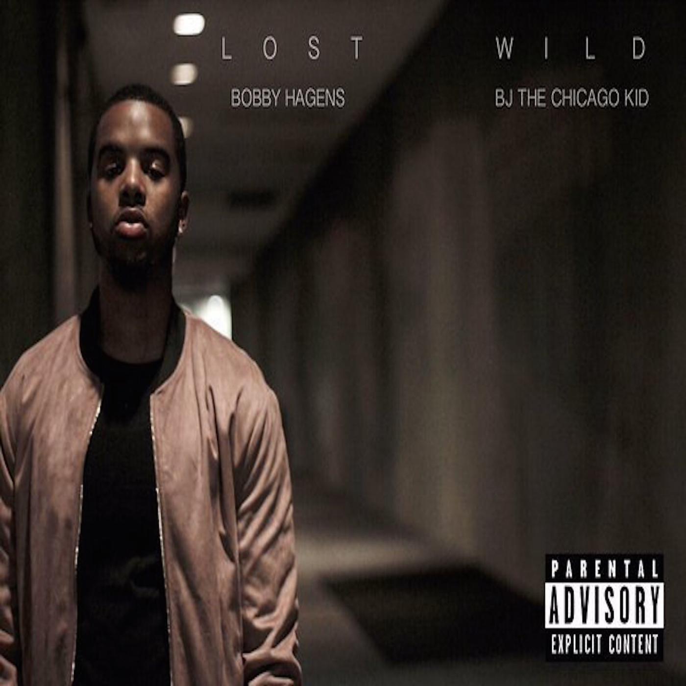 Bobby Hagens - Lost Wild (feat. BJ the Chicago Kid)