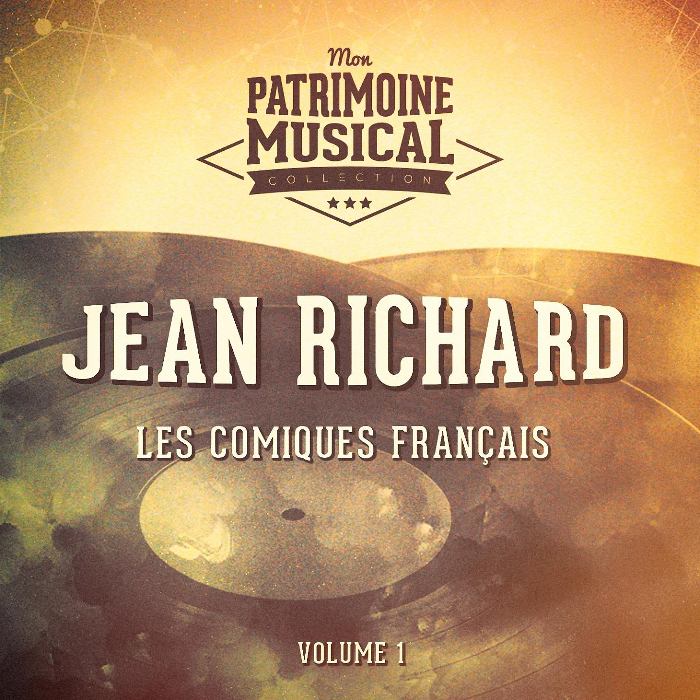 Постер альбома Les comiques français : Jean Richard, Vol. 1