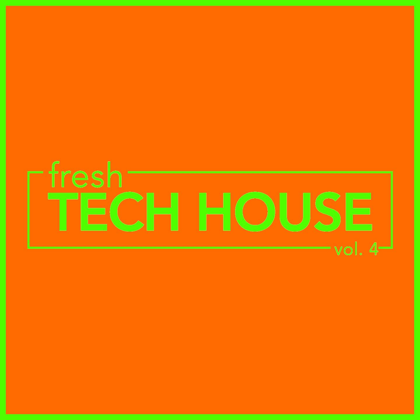 Постер альбома fresh Tech House, Vol. 4