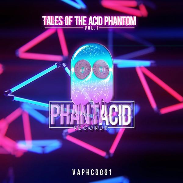 Постер альбома Tales Of The Acid Phantom,  Vol. 1
