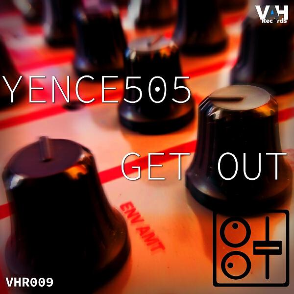 Yence505 - Get Out (Radio Mix)