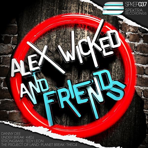 Постер альбома Alex Wicked & Friends