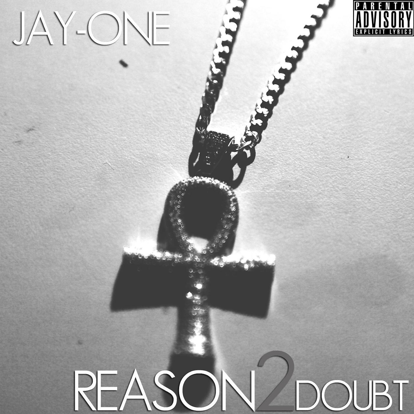 Постер альбома Reason 2 Doubt