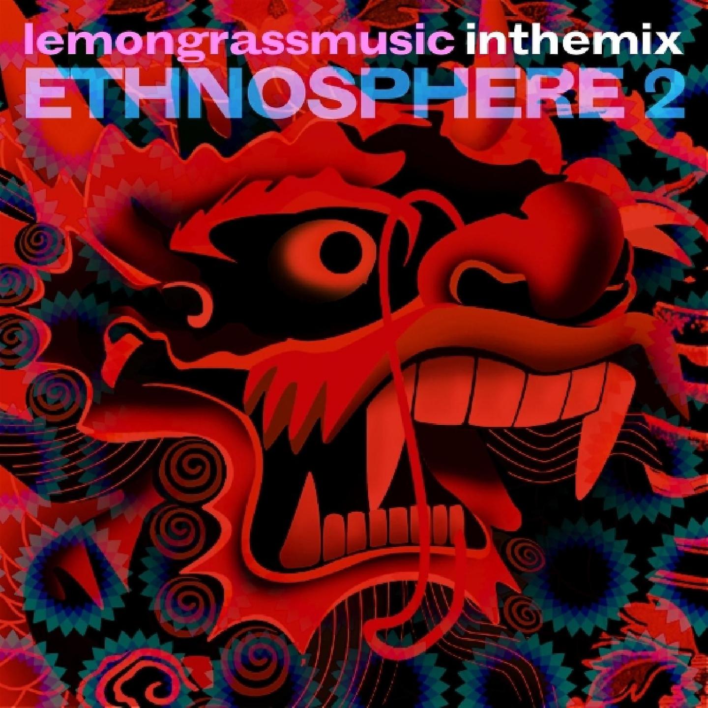 Постер альбома Lemongrassmusic in the Mix: Ethnosphere 2