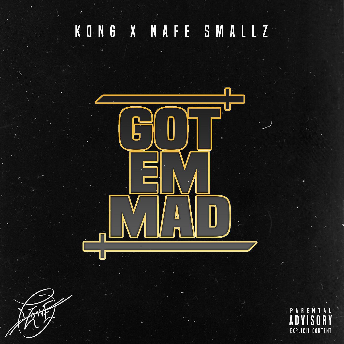 KONG - Got 'em Mad (feat. Nafe Smallz)