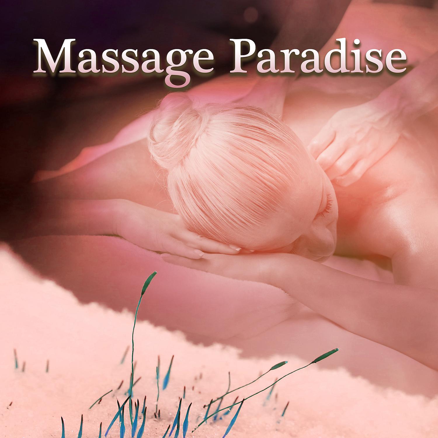Постер альбома Massage Paradise - Natural Sounds Massage, Serenity Spa Music for Relaxation, Reiki Therapy, Yoga and Zen