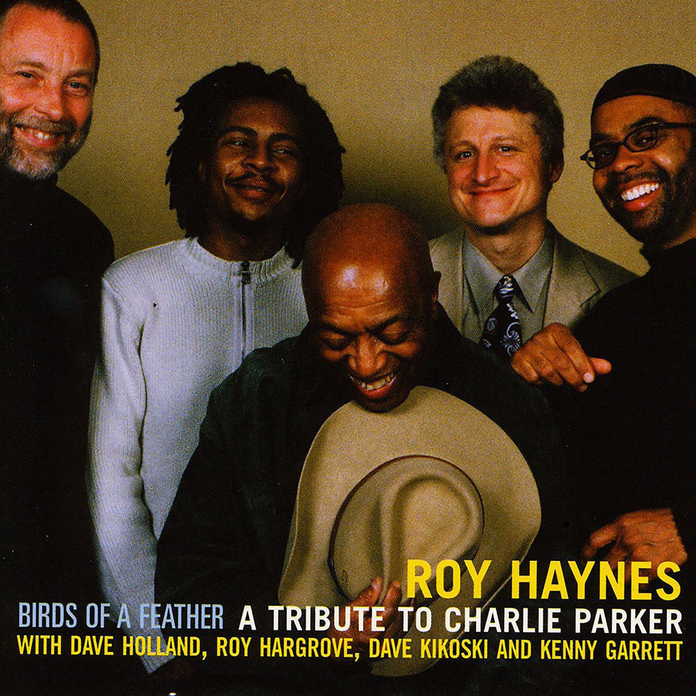 Постер альбома Birds of a Feather - A Tribute to Charlie Parker (feat. Dave Holland, Roy Hargrove, Dave Kikoski & Kenny Garrett)
