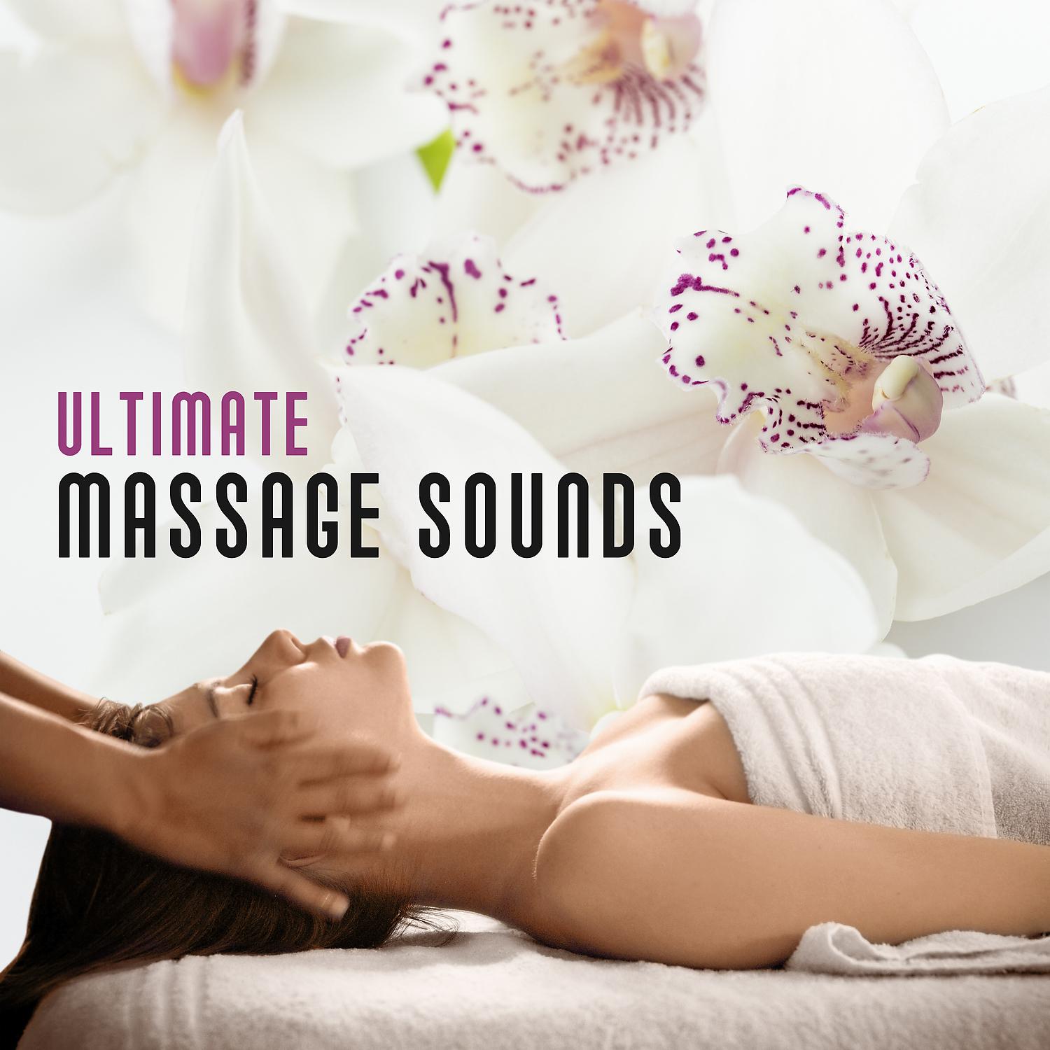 Постер альбома Ultimate Massage Sounds – Spa, Natural White Noise, New Age Massage Sounds