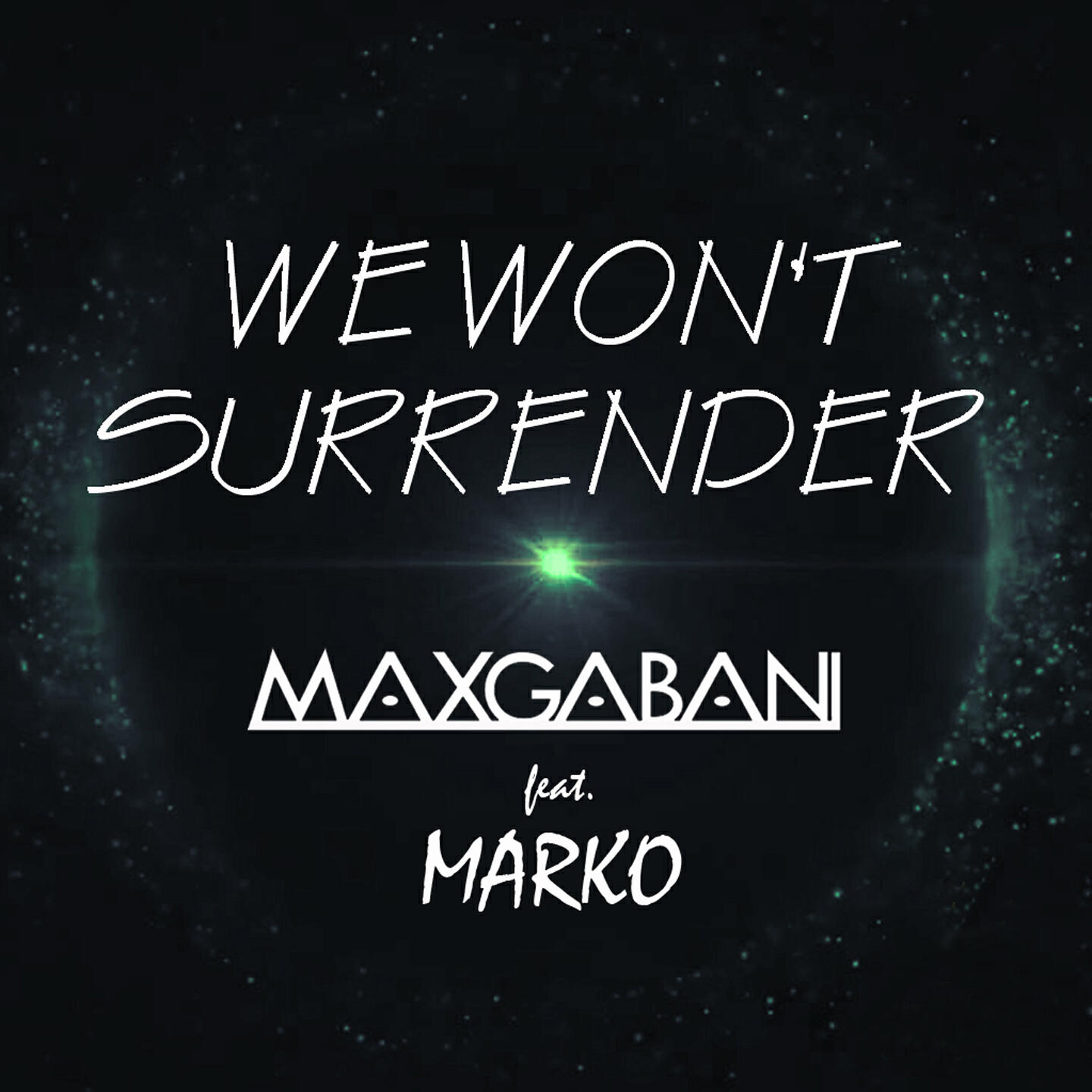 Max Gabani - We Won't Surrender (Dance-Pop Version)