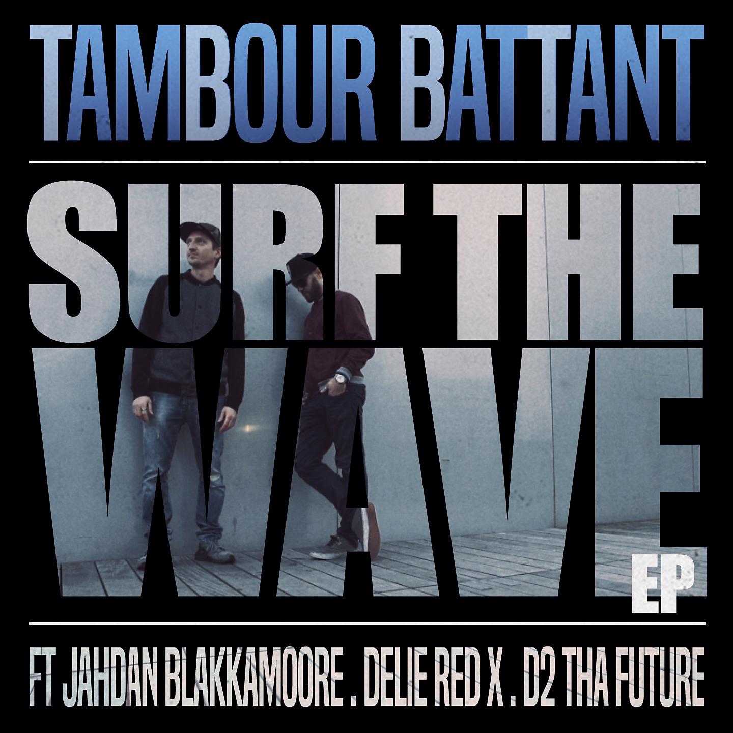 Tambour Battant - Surf the Wave (Zblu Remix)