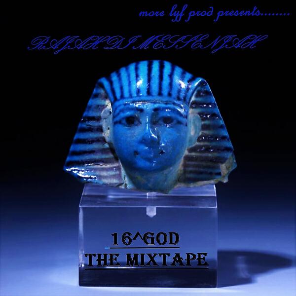 RaJah Di MessenJah{16^GOD} - 16^God (Know Yourself Remix)