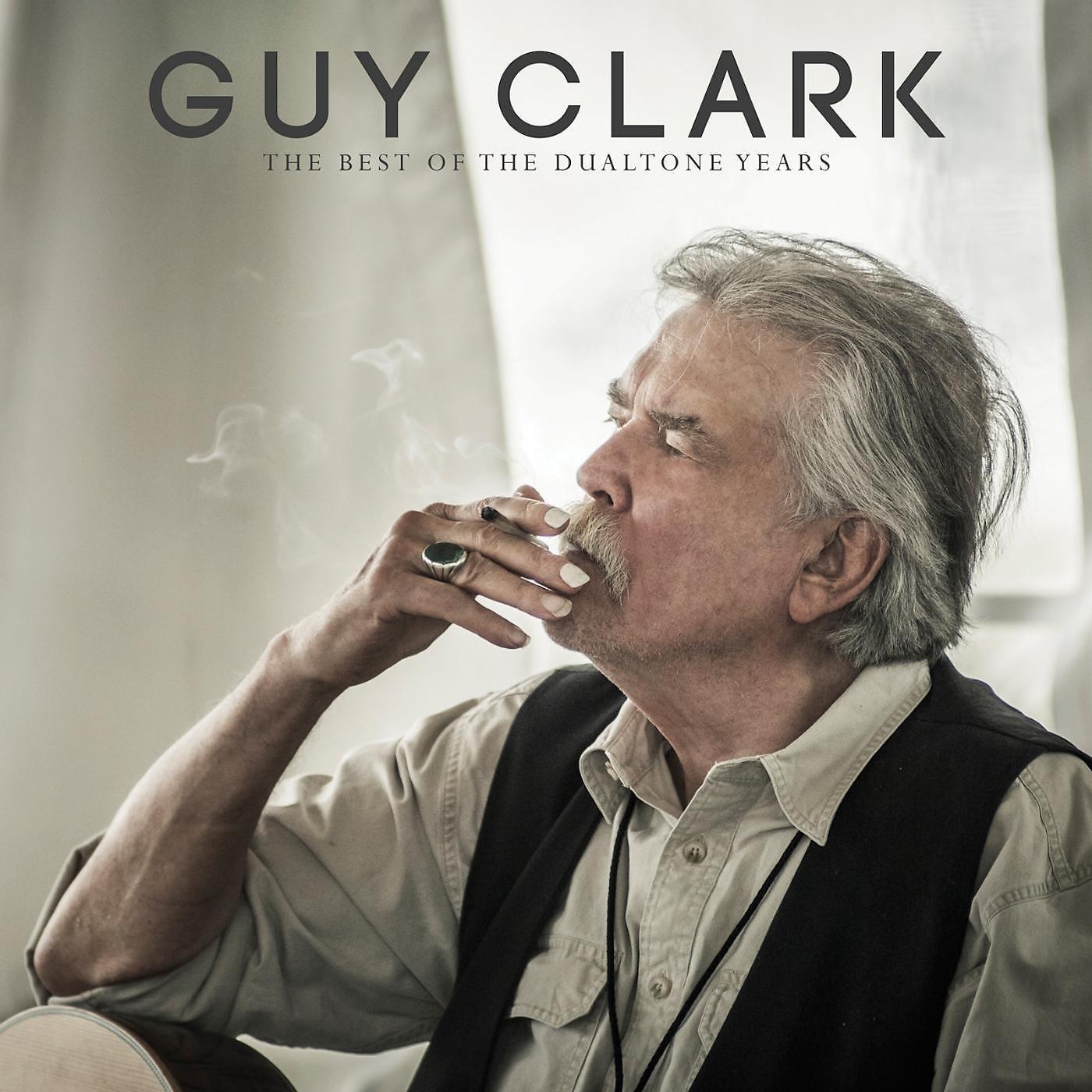 Постер альбома Guy Clark: The Best of the Dualtone Years