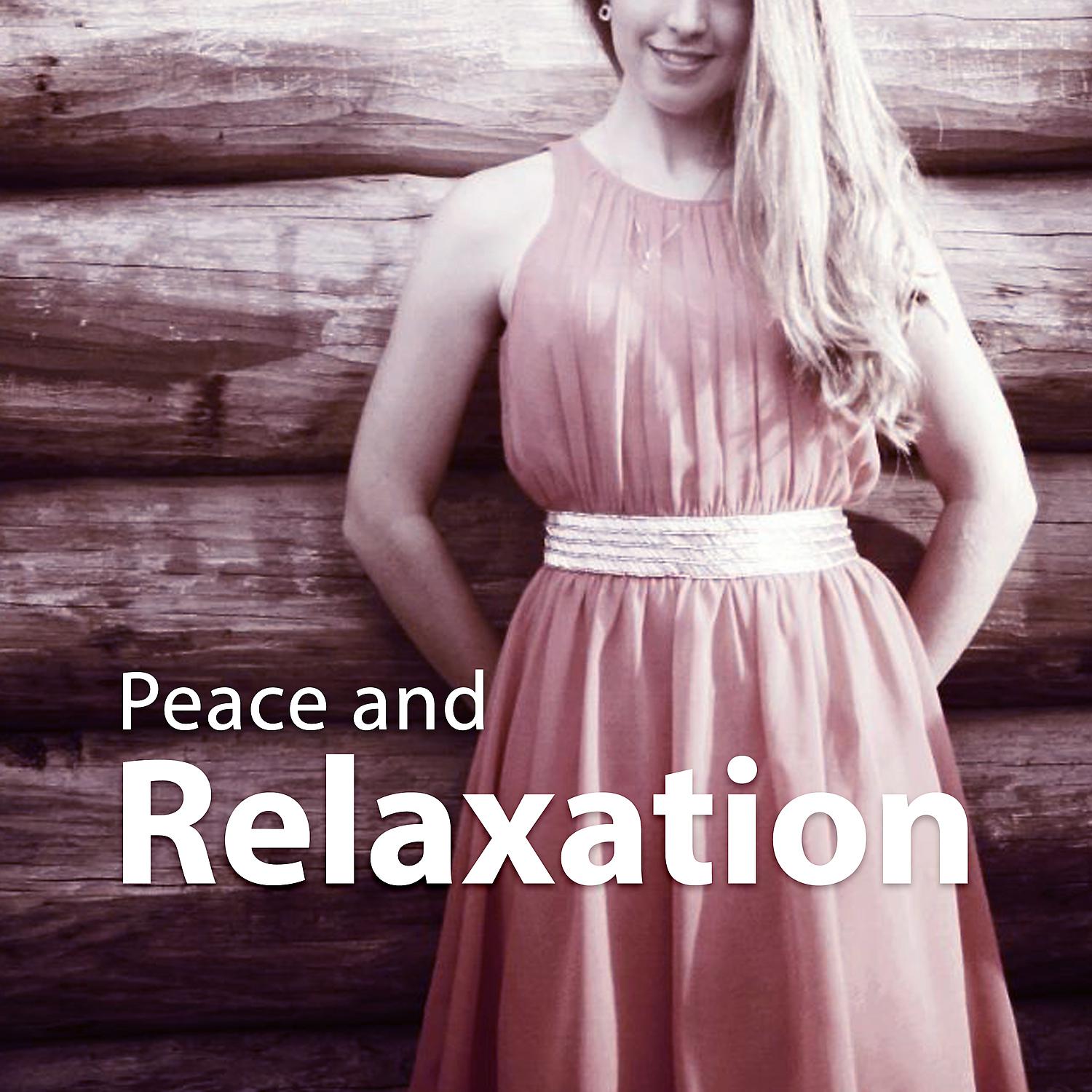 Постер альбома Peace and Relaxation – Peacefulness and Tranquility, New Age Calm, Instrumental Relaxation, Stress Relief