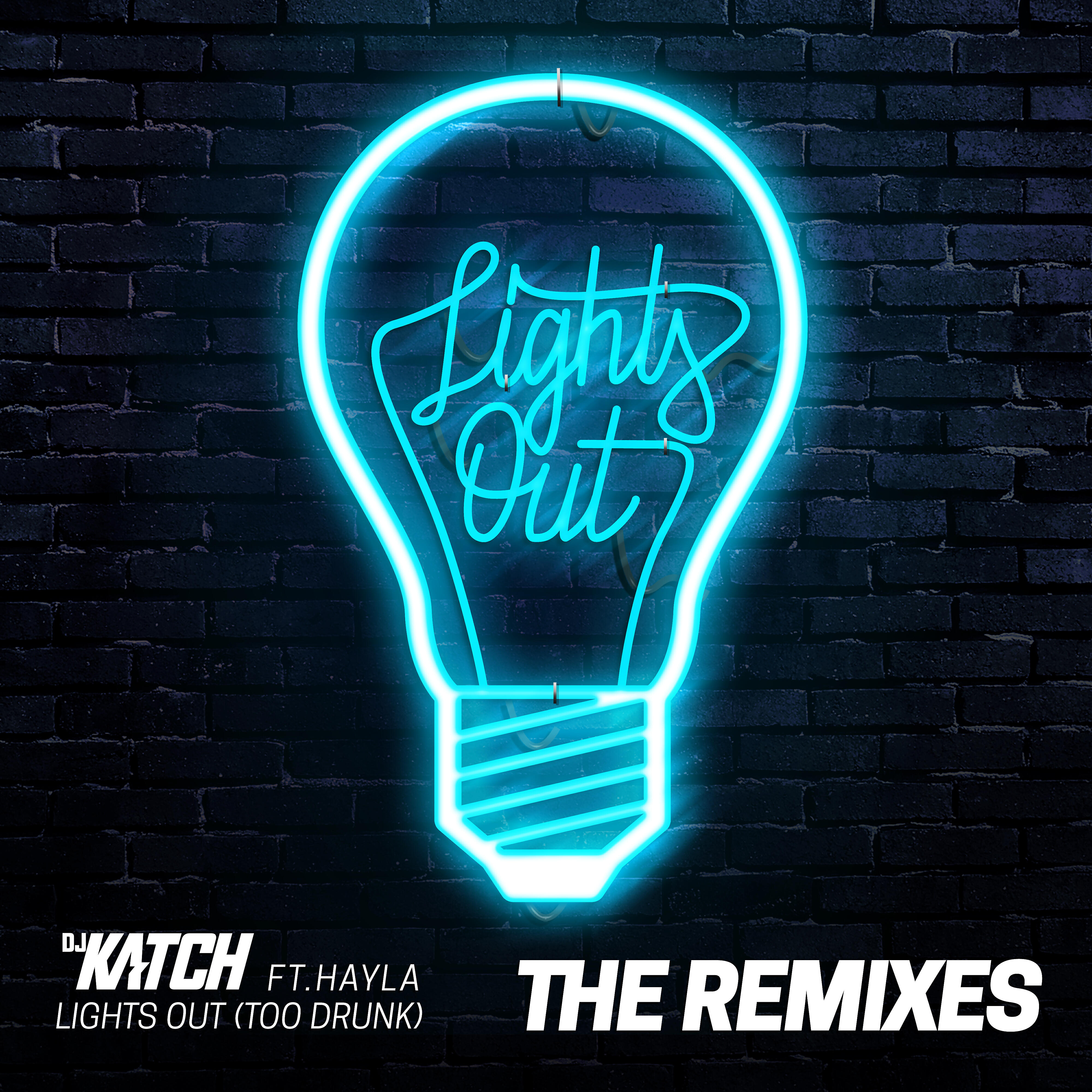 DJ Katch - Lights Out (Too Drunk) [feat. Hayla] [HUGEL Remix]