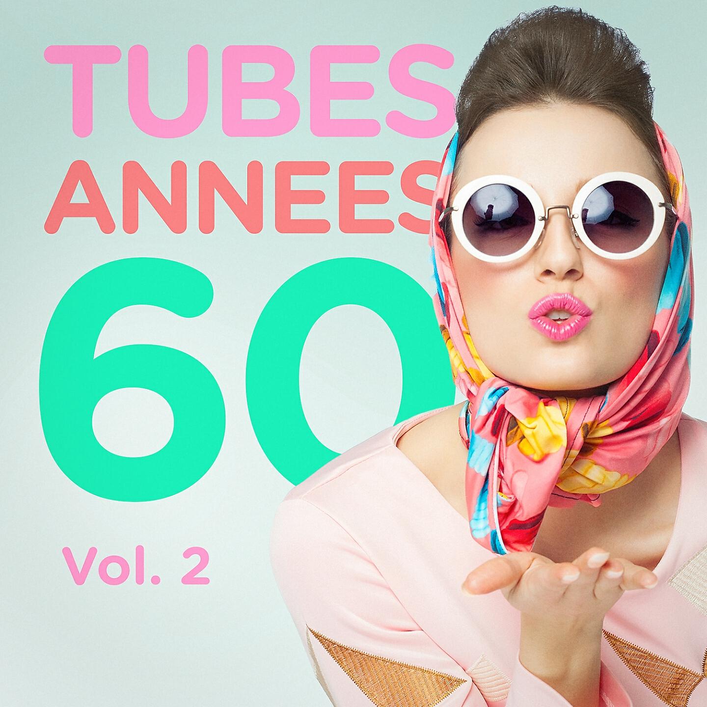 Tubes années 60 - A présent tu peux t'en aller