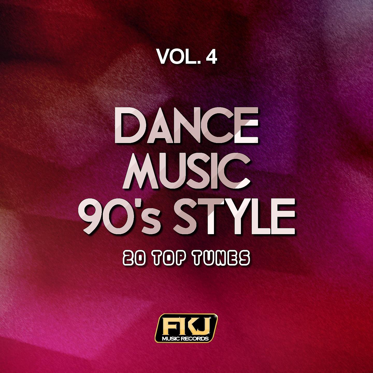 Постер альбома Dance Music 90's Style, Vol. 4 (20 Top Tunes)