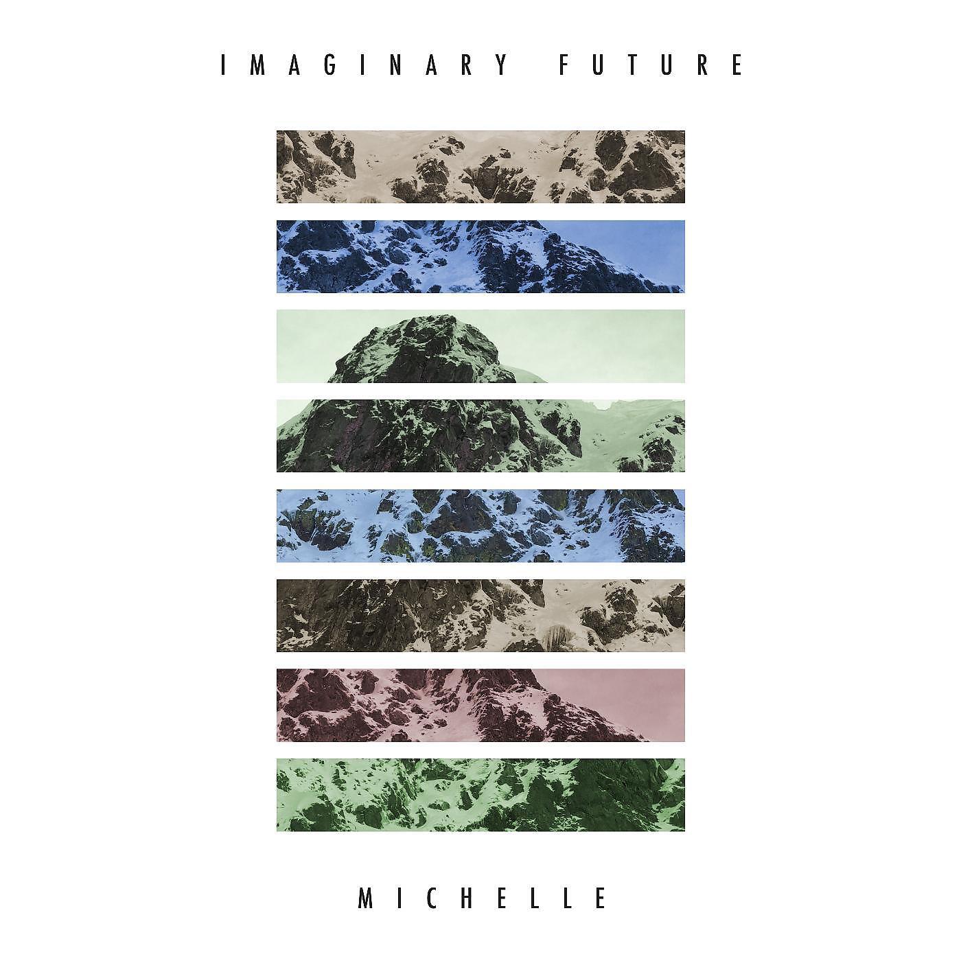 Imaginary Future - Michelle