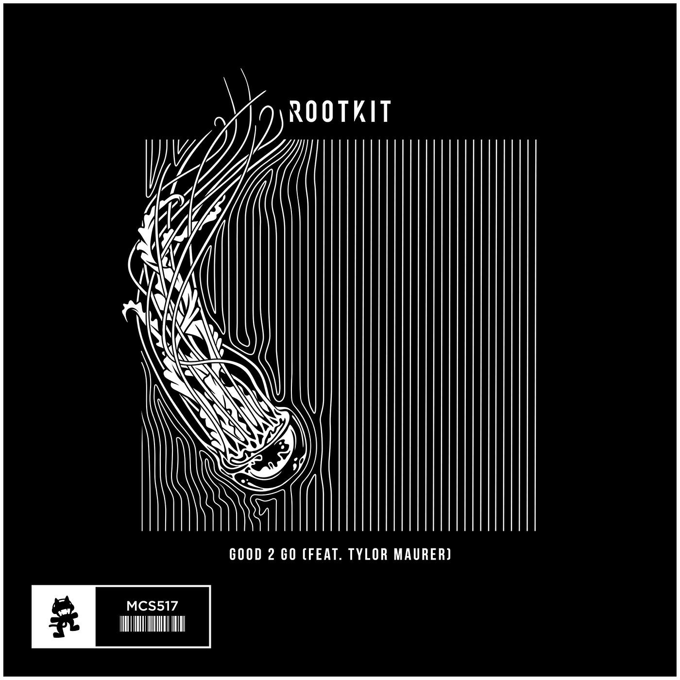 Rootkit - Good 2 Go (feat. Tylor Maurer)