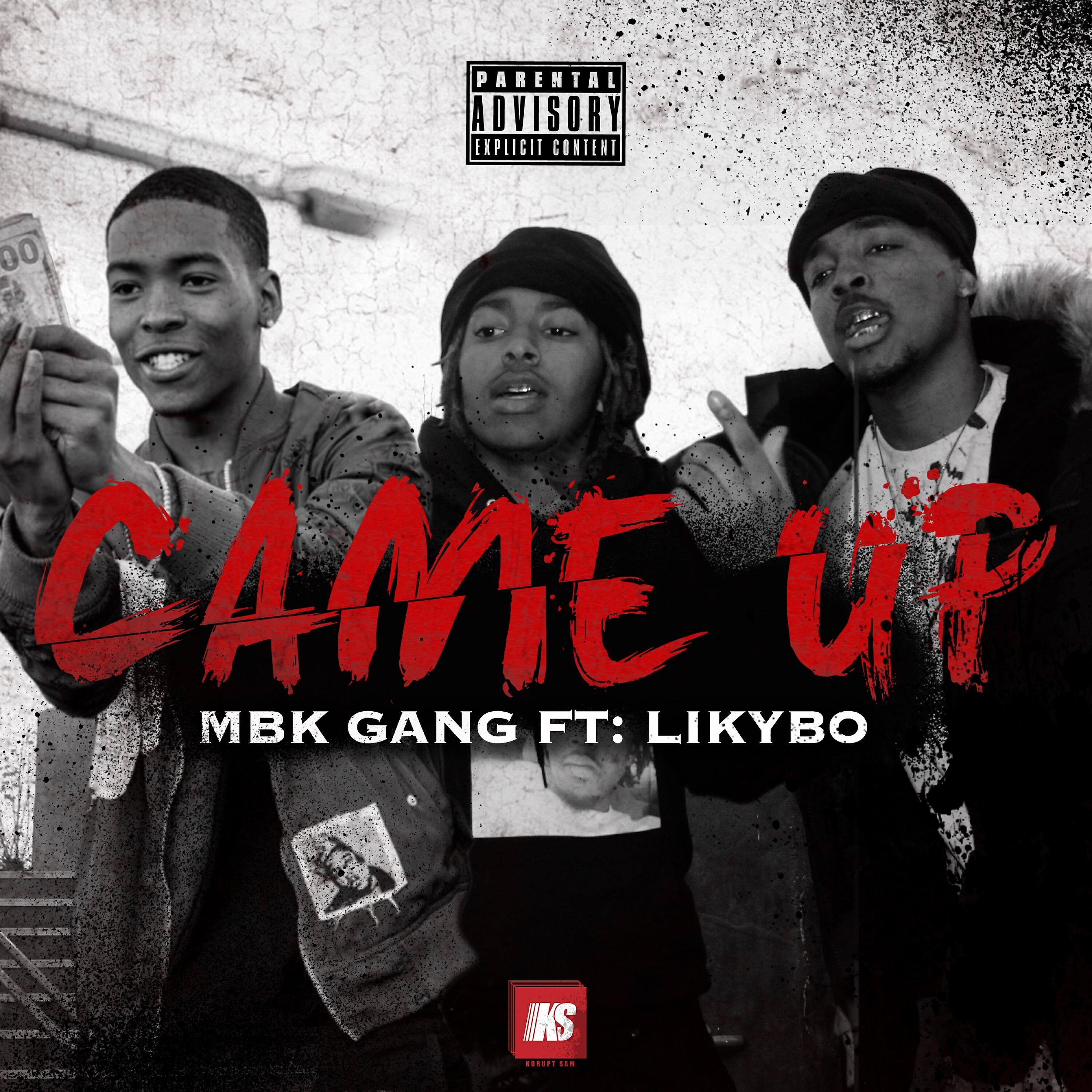 MBK Gang - Came Up (feat. Likybo)