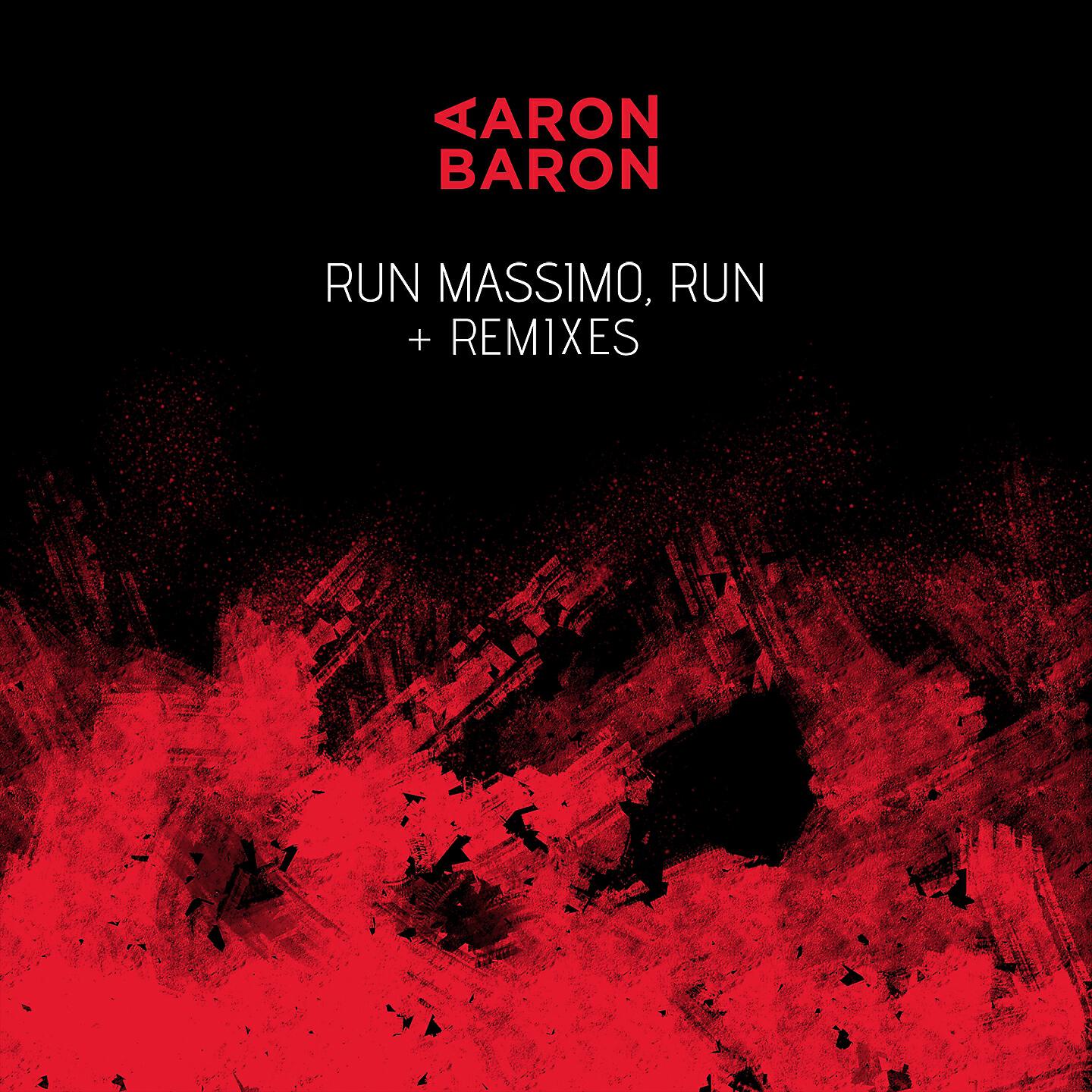 Aaron Baron - Run Massimo Run (Baron Massilia Remix)