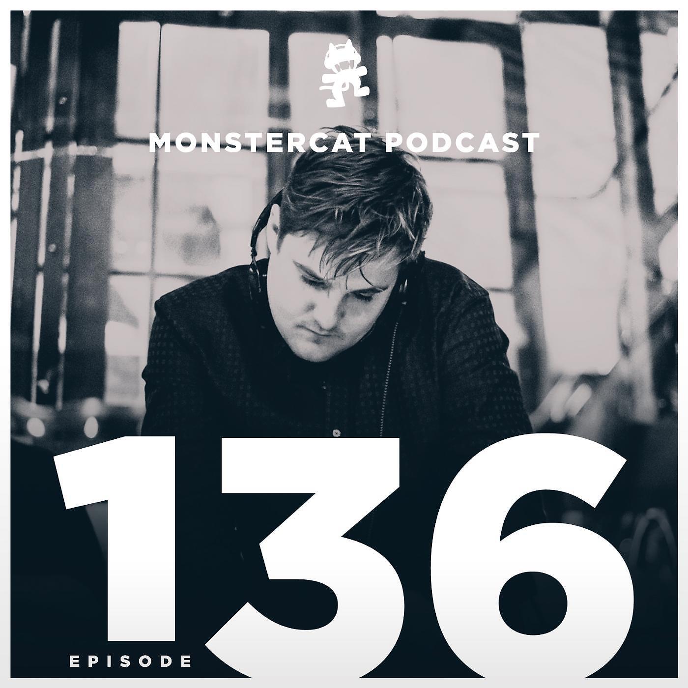 Monstercat - Monstercat Podcast EP. 136 (Hosted by Mike Darlington)