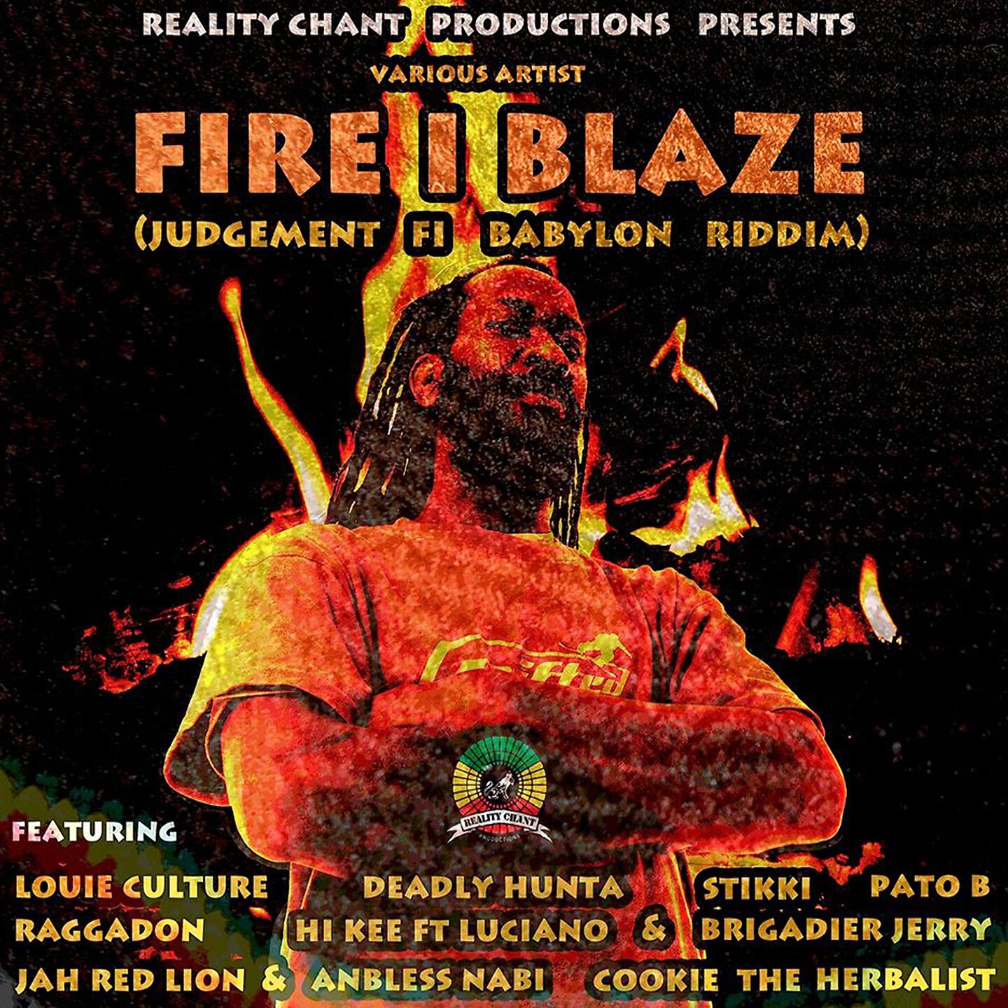 Reality Chant - Fire I Blaze (Judgement Fi Babylon Riddim)