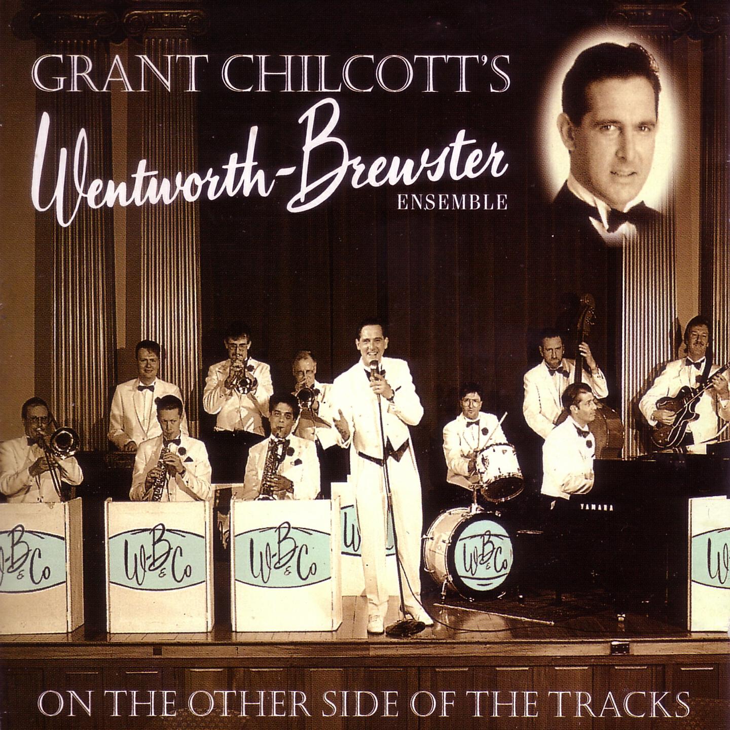 Grant Chilcott's Wentworth-Brewster Ensemble - It's a Most Unusual Day