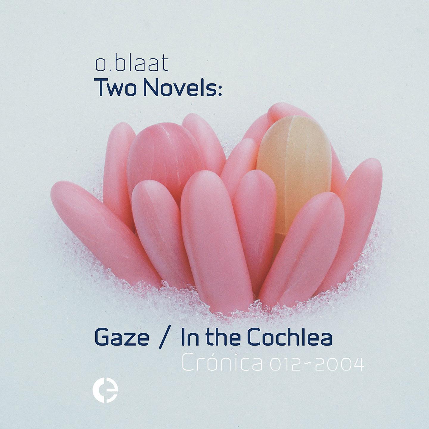Постер альбома Two Novels: Gaze / In the Cochlea